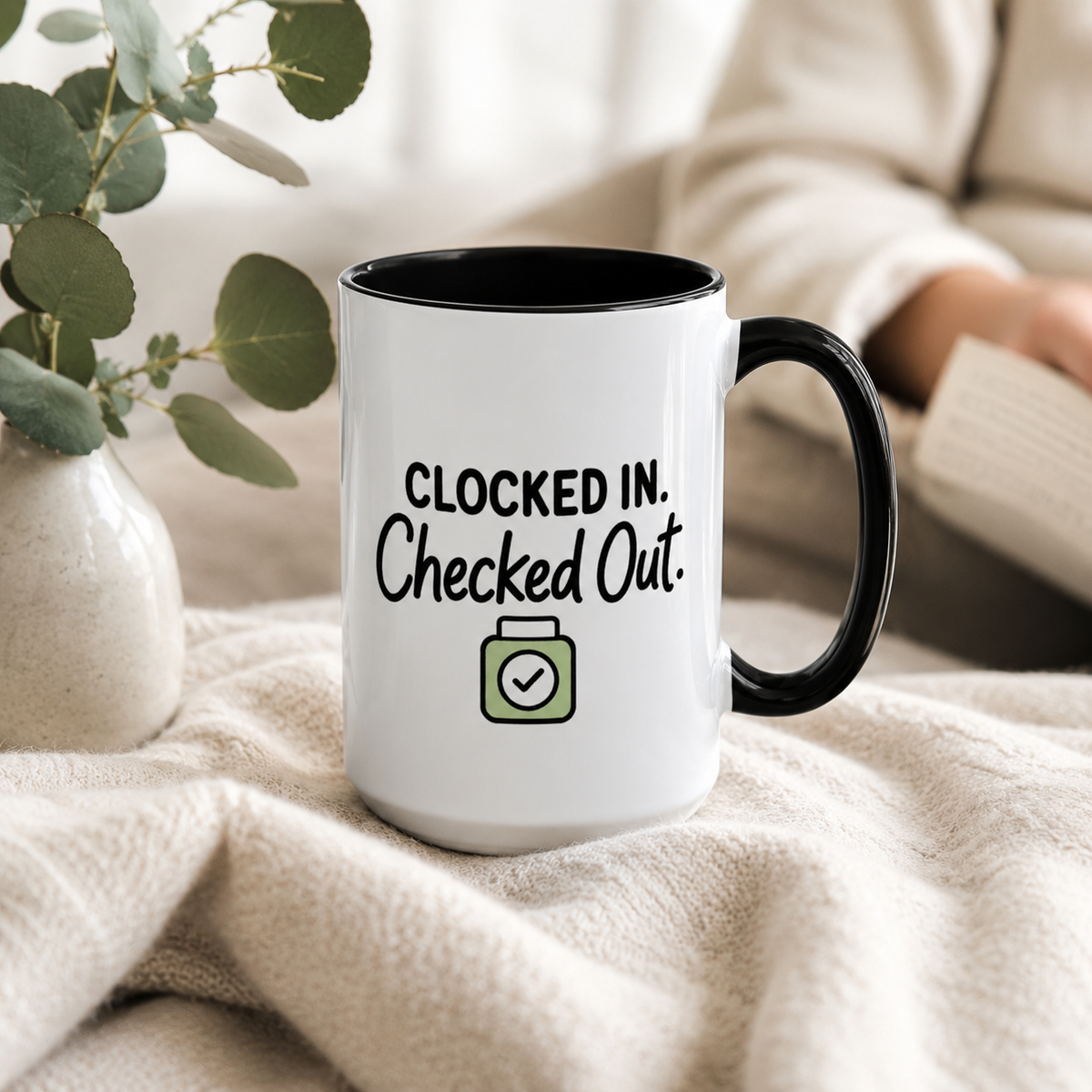 Funny Work Mug | Clocked In Checked Out Coffee Mug